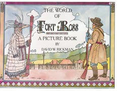 The World of Fort Ross: A Picture Book by David W. Rickman