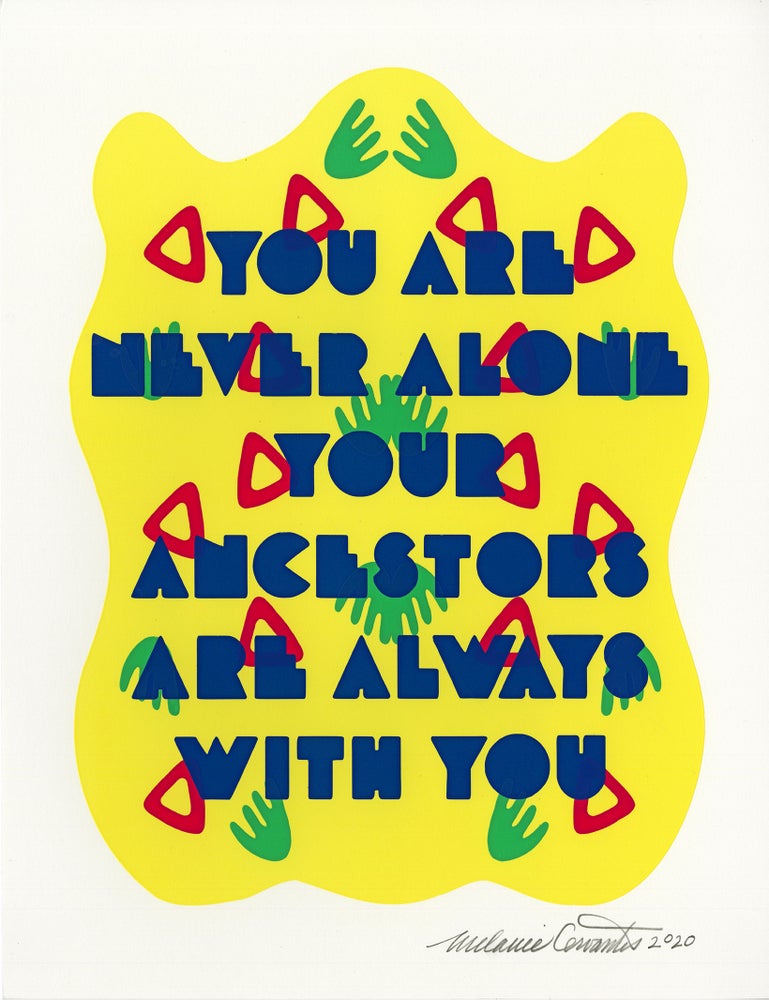 Poster: You are never alone. Your ancestors are always with you